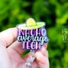 Nacho Average Tech Badge Reel, Retractable Badge Reel, Interchangeable Badge Reel, Funny Nurse ID Holder, Nurse Gift