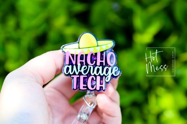 Nacho Average Tech Badge Reel, Retractable Badge Reel, Interchangeable Badge Reel, Funny Nurse ID Holder, Nurse Gift