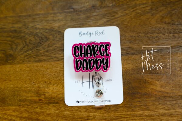 Pink Charge Daddy Badge Reel, RN ID Holder, Retractable Acrylic Badge Reel, Charge Nurse