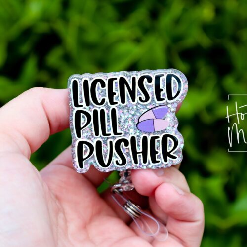Licensed Pill Pusher Badge Reel, Funny badge reel, Pharmacy Tech ID holder, Pharmacy Badge Reel, Pharmacist Badge