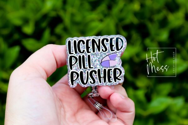 Licensed Pill Pusher Badge Reel, Funny badge reel, Pharmacy Tech ID holder, Pharmacy Badge Reel, Pharmacist Badge