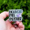 Licensed Pill Pusher Badge Reel, Funny badge reel, Pharmacy Tech ID holder, Pharmacy Badge Reel, Pharmacist Badge