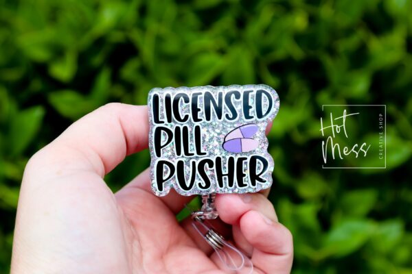 Licensed Pill Pusher Badge Reel, Funny badge reel, Pharmacy Tech ID holder, Pharmacy Badge Reel, Pharmacist Badge