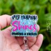 My Humor Shines During a crisis, Funny Badge reel, RN ID Holder, Retractable Acrylic Badge Reel, Nurse Gift, Night Shift, ED Lanyard