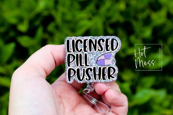 Licensed Pill Pusher Badge Reel, Funny badge reel, Pharmacy Tech ID holder, Pharmacy Badge Reel, Pharmacist Badge
