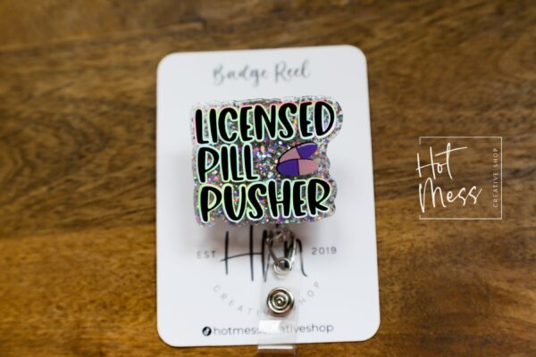 Licensed Pill Pusher Badge Reel, Funny badge reel, Pharmacy Tech ID holder, Pharmacy Badge Reel, Pharmacist Badge