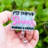 My Humor Shines During a crisis, Funny Badge reel, RN ID Holder, Retractable Acrylic Badge Reel, Nurse Gift, Night Shift, ED Lanyard