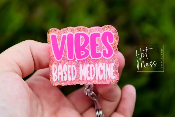 Vibes Based Medicine, Funny Badge reel, RN ID Holder, Retractable Acrylic Badge Reel, Nurse Gift, Night Shift