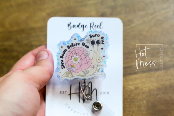 Slow down before you burn out Badge Reel, Retractable Acrylic Badge Reel, Nurse Gift, Mental Health, Therapist ID Holder, School Counselor