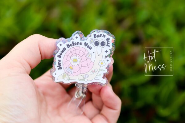 Slow down before you burn out Badge Reel, Retractable Acrylic Badge Reel, Nurse Gift, Mental Health, Therapist ID Holder, School Counselor