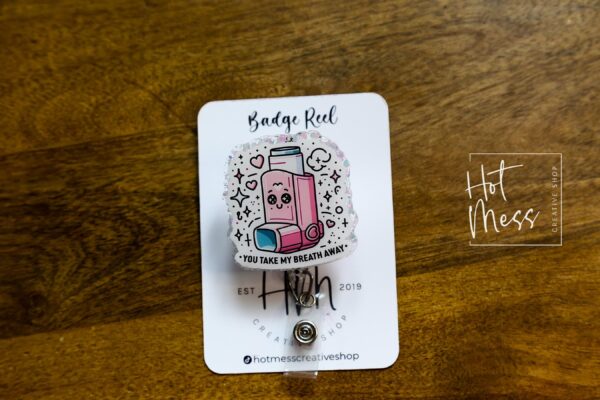You take my breath Away Funny Badge Reel, Inhaler Badge Reel, Retractable ID Holder, Interchangeable, Glitter Badge Reel,