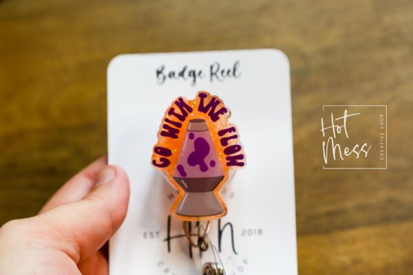 Go with the Flow Badge Reel, RN id Holder, Retractable Acrylic Badge Reel, Nurse Gift, Funny Badge Reel