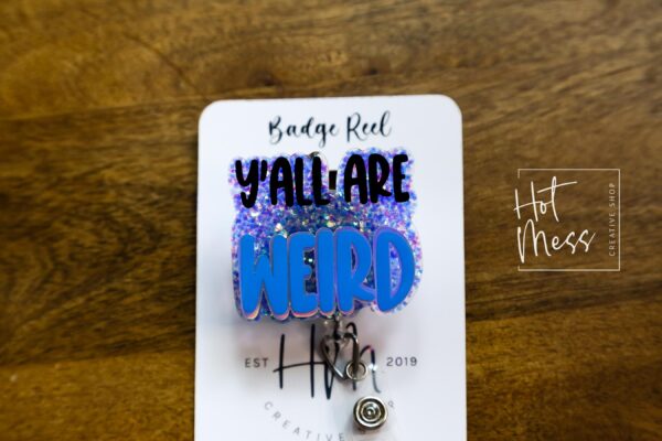 Y'all are Weird Badge Reel, Retractable Badge Reel, Interchangeable Badge Reel, Funny Badge Reel