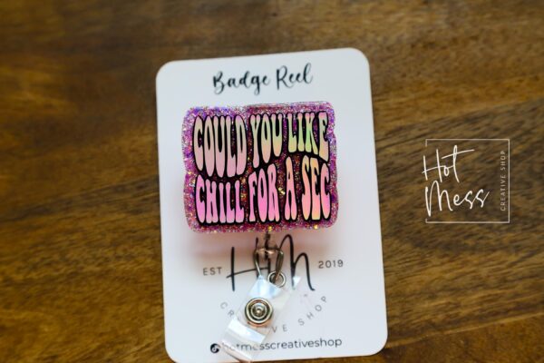 il_fullxfull.6199761912_4qxi Could you like chill for a sec Badge Reel, Nurse Badge Reel, Retractable Badge, Interchangeable ID, Custom Badge Reel, Stocking Stuffer