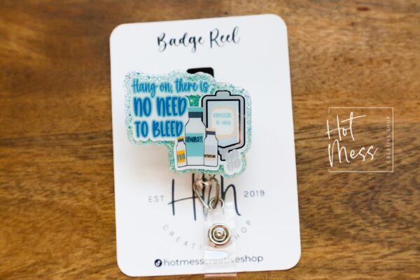 Hang on there is no need to bleed Badge Reel, Funny Badge Reel, Labor and Delivery ID Holder, Retractable Acrylic Badge Reel, Nurse Gift