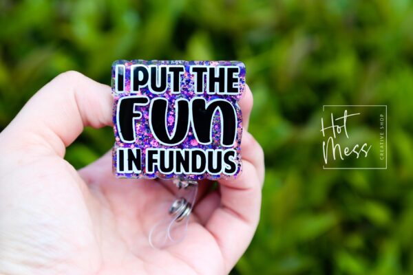 I Put the Fun in Fundus Badge Reel, Nurse ID Holder, Funny Badge Reel, Midwife Badge holder, Labor and Delivery Badge Reel