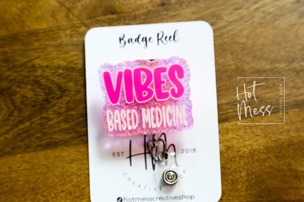 Vibes Based Medicine, Funny Badge reel, RN ID Holder, Retractable Acrylic Badge Reel, Nurse Gift, Night Shift