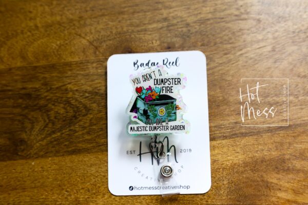 You aren't a Dumpster Fire Funny Badge Reel, Retractable Badge Reel, Interchangeable Badge Reel, Stocking Stuffer