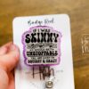 If I was Skinny Badge Reel, RN id Holder, Retractable Acrylic Badge Reel, Nurse Gift, Funny Badge Reel