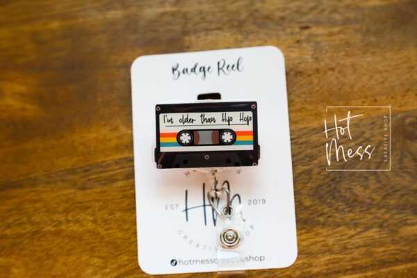 I'm older than Hip Hop Badge Reel, RN id Holder, Retractable Acrylic Badge Reel, Nurse Gift, Funny Badge Reel, old school hip hop