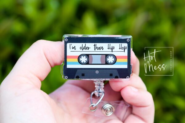 I'm older than Hip Hop Badge Reel, RN id Holder, Retractable Acrylic Badge Reel, Nurse Gift, Funny Badge Reel, old school hip hop