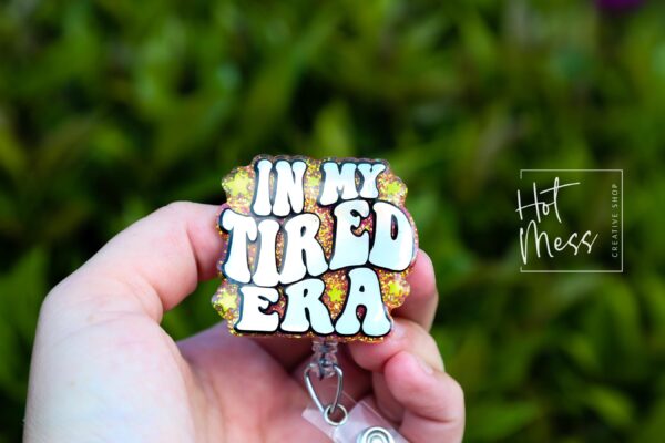 In my tired era Badge Reel, Midnights, Retractable Badge Reel, Interchangeable Badge Reel, Funny Badge Reel, Tired Nurse, Tired Mom