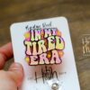 In my tired era Badge Reel, Midnights, Retractable Badge Reel, Interchangeable Badge Reel, Funny Badge Reel, Tired Nurse, Tired Mom