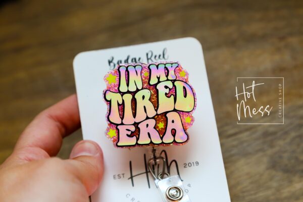 In my tired era Badge Reel, Midnights, Retractable Badge Reel, Interchangeable Badge Reel, Funny Badge Reel, Tired Nurse, Tired Mom