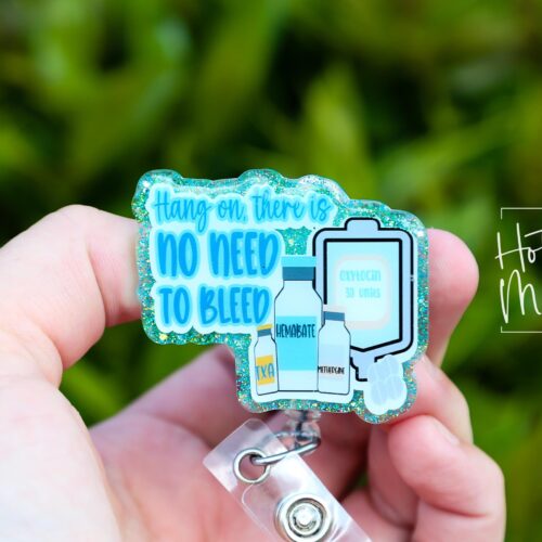 il_fullxfull.6247867485_wrbr Hang on there is no need to bleed Badge Reel, Funny Badge Reel, Labor and Delivery ID Holder, Retractable Acrylic Badge Reel, Nurse Gift