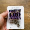 I Put the Fun in Fundus Badge Reel, Nurse ID Holder, Funny Badge Reel, Midwife Badge holder, Labor and Delivery Badge Reel