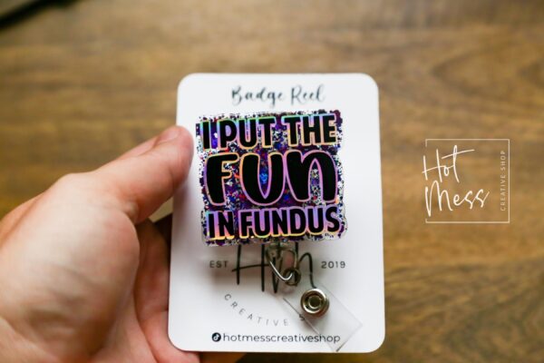 I Put the Fun in Fundus Badge Reel, Nurse ID Holder, Funny Badge Reel, Midwife Badge holder, Labor and Delivery Badge Reel