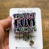 I Put the Fun in Fundus Badge Reel, Nurse ID Holder, Funny Badge Reel, Midwife Badge holder, Labor and Delivery Badge Reel
