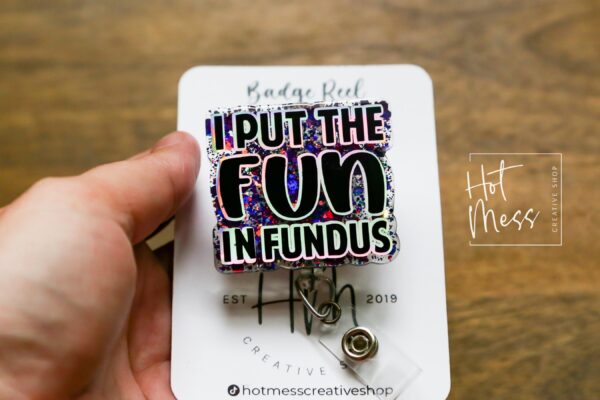 I Put the Fun in Fundus Badge Reel, Nurse ID Holder, Funny Badge Reel, Midwife Badge holder, Labor and Delivery Badge Reel