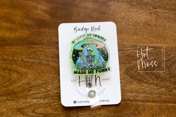 il_fullxfull.6296133000_sedt At Least My Trauma Made me Funny, Funny Badge reel, RN ID Holder, Retractable Acrylic Badge Reel, Nurse Gift, Night Shift, Stocking Stuffer