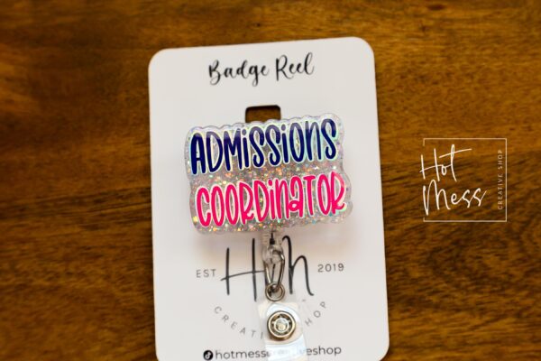Admissions Coordinator Badge Reel, Admissions Badge Reel, Funny Badge Reel, Retractable Badge Reel, Interchangeable, Stocking Stuffer