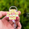 Well too Damn Bad Badge Reel, RN id Holder, Retractable Acrylic Badge Reel, Nurse Gift, Funny Badge Reel