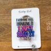 Everyone was thinking it I just said it Funny Badge Reel, Nurse Badge Reel, ID Holder, ICU Nurse, Retractable Badge, Stocking Stuffer
