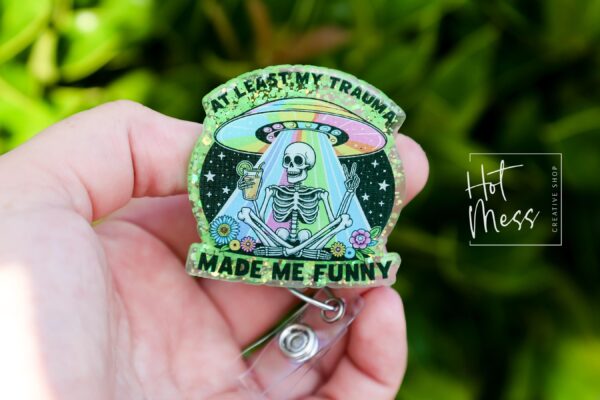 il_fullxfull.6344193451_ral0 At Least My Trauma Made me Funny, Funny Badge reel, RN ID Holder, Retractable Acrylic Badge Reel, Nurse Gift, Night Shift, Stocking Stuffer
