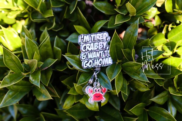 I'm Tired, Crabby, and I want to go home Funny Badge Reel, Night Shift badge reel, crabby Lanyard