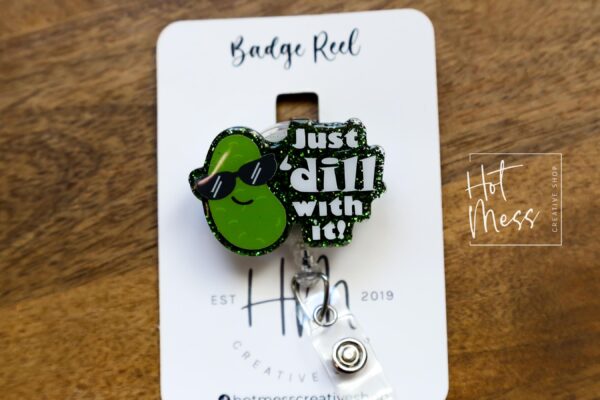 il_fullxfull.6368298672_h6a9 Just Dill With It Funny Glitter Badge Reel, Retractable Badge Reel, Interchangeable Badge Reel, Gift for pickle lover, Stocking Stuffer