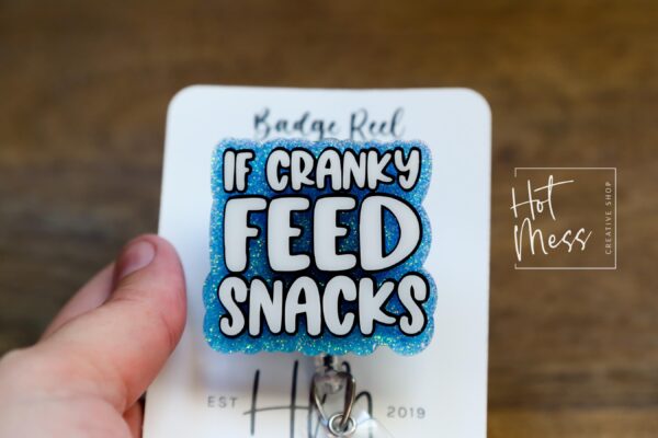 il_fullxfull.6388625994_9lsd If Cranky Feed Snacks Badge Reel, Funny Retractable Acrylic Badge Reel, Nurse Gift, Night Shift, Funny Badge Reel, Glitter id holder