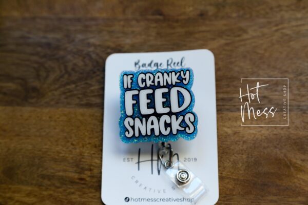 il_fullxfull.6388625996_gi34 If Cranky Feed Snacks Badge Reel, Funny Retractable Acrylic Badge Reel, Nurse Gift, Night Shift, Funny Badge Reel, Glitter id holder