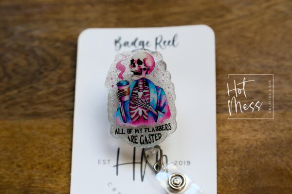 All of My Flabbers Are Gasted  Badge Reel, RN id Holder, Retractable Acrylic Badge Reel, Nurse Gift, Funny Badge Reel