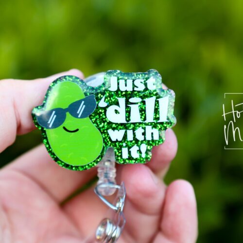 Just Dill With It Funny Glitter Badge Reel, Retractable Badge Reel, Interchangeable Badge Reel, Gift for pickle lover, Stocking Stuffer