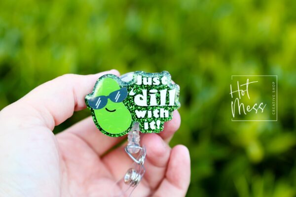 il_fullxfull.6416378541_13gm Just Dill With It Funny Glitter Badge Reel, Retractable Badge Reel, Interchangeable Badge Reel, Gift for pickle lover, Stocking Stuffer