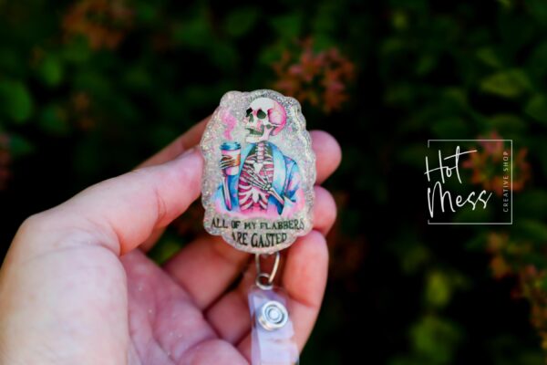 All of My Flabbers Are Gasted  Badge Reel, RN id Holder, Retractable Acrylic Badge Reel, Nurse Gift, Funny Badge Reel