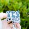 Yes I'm Cold 24:7 Badge Reel, Winter Badge Reel, Nurse Badge Reel, Retractable ID Holder, Glitter Badge Reel, Winter ID Holder