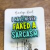 I have never faked a sarcasm Badge Reel, RN ID Holder, Retractable Badge Reel, Nurse Gift, Office ID Holder, Custom Badge Reel