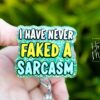 I have never faked a sarcasm Badge Reel, RN ID Holder, Retractable Badge Reel, Nurse Gift, Office ID Holder, Custom Badge Reel