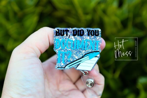 But did you Document it?  Funny Badge Reel, Nurse Badge Reel, ID Holder, Retractable Badge, human resources gift, Stocking Stuffer
